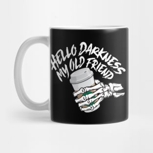 Hello Darkness My Old Friend Mug